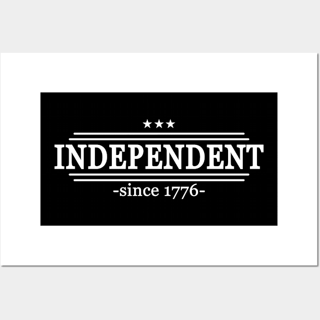Independent since 1776 Wall Art by EdwardLarson
